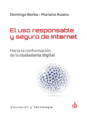 cover image of El uso responsable y seguro de Internet